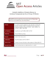 Catalytic Addition of Simple Alkenes to Carbonyl Compounds by Use of Group 10 Metals