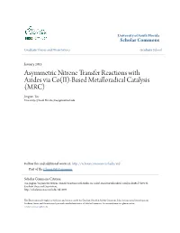 Asymmetric Nitrene Transfer Reactions with Azides Via Co(II)-Based Metalloradical Catalysis (MRC) Jingran Tao University of South Florida, Jtao3@Mail.Usf.Edu