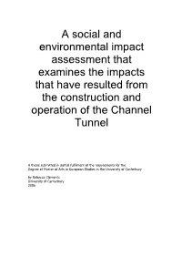 A Social and Environmental Impact Assessment That Examines the Impacts That Have Resulted from the Construction and Operation of the Channel Tunnel
