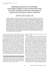 Inhibiting Progesterone Metabolism in the Hippocampus of Rats in Behavioral Estrus Decreases Anxiolytic Behaviors and Enhances E