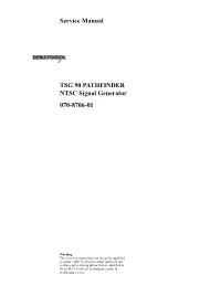 Service Manual TSG 90 PATHFINDER™ NTSC Signal Generator 070