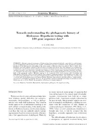 Towards Understanding the Phylogenetic History of Hydrozoa: Hypothesis Testing with 18S Gene Sequence Data*