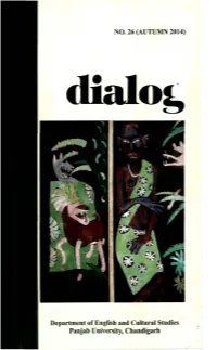 Department of English and Cultural Studies Panjab University, Chandigarh Dialog: a Bi-Annual Interdisciplinary Journal