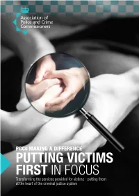 PUTTING VICTIMS FIRST in FOCUS Transforming the Services Provided for Victims - Putting Them at the Heart of the Criminal Justice System