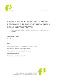Value Chains for Production of Renewable Transportation Fuels Using Intermediates - Case Studies for Bio-Oils in Refinery Applications and Bio-Sng