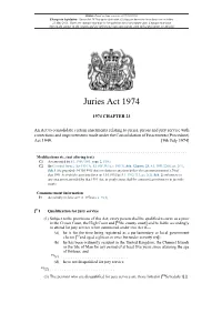 Juries Act 1974 Is up to Date with All Changes Known to Be in Force on Or Before 23 May 2021