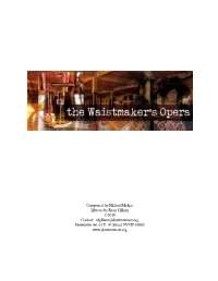 Composed by Michael Hickey Libretto by Ryan Gilliam © 2010 Contact: Rdgilliam@Downtownart.Org Downtown Art 61 E