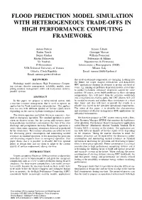 Flood Prediction Model Simulation with Heterogeneous Trade-Offs in High Performance Computing Framework