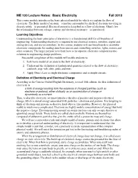 ME 120 Lecture Notes: Basic Electricity Fall 2013 This Course Module Introduces the Basic Physical Models by Which We Explain the Flow of Electricity