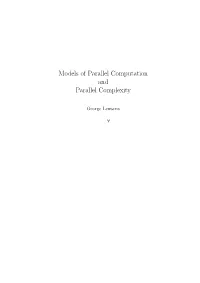Models of Parallel Computation and Parallel Complexity