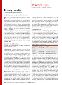 Practice Tips Current Practice • Pratique Courante Pessary Insertion Choosing Appropriate Patients