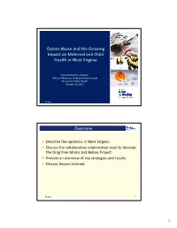 Opiate Abuse and the Growing Impact on Maternal and Child Health in West Virginia Overview