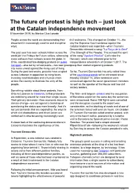 The Future of Protest Is High Tech – Just Look at the Catalan Independence Movement 5 November 2019, by Monica Clua Losada