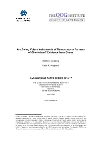Are Swing Voters Instruments of Democracy Or Farmers of Clientelism? Evidence from Ghana