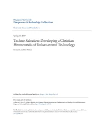 Techno-Salvation: Developing a Christian Hermeneutic of Enhancement Technology Richard Landrum Wilson
