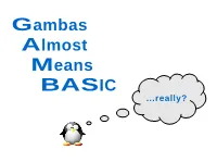Gambas Almost Means BASIC ...Really?