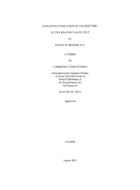 EXPLORING PERSUASION in L HE RHETORIC of the HEAVEN's GATE CULT by HALEY D. DRAPER, B.A. a THESIS in COMMUNICATION STUDIES Submi