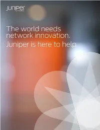 The World Needs Network Innovation. Juniper Is Here to Help