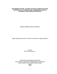 1 Implementación Del Closed Caption Y/O Subtitulos Para Desarrollar La Habilidad De Comprensión Auditiva En Inglés Como Leng