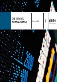 Cme® Equity Index Futures and Options