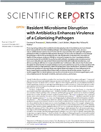 Resident Microbiome Disruption with Antibiotics Enhances Virulence of a Colonizing Pathogen Received: 13 June 2017 Courtney A