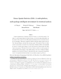 Emacs Speaks Statistics (ESS): a Multi-Platform, Multi-Package Intelligent Environment for Statistical Analysis