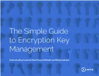 The Simple Guide to Encryption Key Management