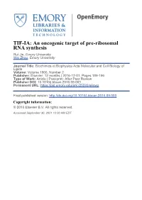 TIF-IA: an Oncogenic Target of Pre-Ribosomal RNA Synthesis Rui Jin, Emory University Wei Zhou, Emory University