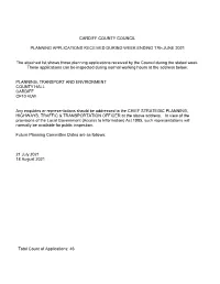 CARDIFF COUNTY COUNCIL PLANNING APPLICATIONS RECEIVED DURING WEEK ENDING 17Th JUNE 2021 the Attached List Shows Those Planning A