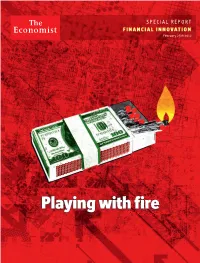 Playing with Fire