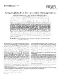 Transgenic Plants: from First Successes to Future Applications MIEKE VAN LIJSEBETTENS1,2,*, GEERT ANGENON3 and MARC DE BLOCK4