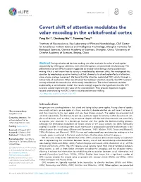 Covert Shift of Attention Modulates the Value Encoding in the Orbitofrontal Cortex Yang Xie1,2, Chechang Nie1,2, Tianming Yang1*