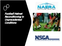 Football Helmet Reconditioning in Unprecedented Conditions