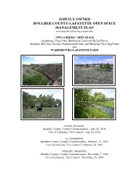 JOINTLY OWNED BOULDER COUNTY-LAFAYETTE OPEN SPACE MANAGEMENT PLAN Covering the Following Properties