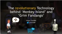 The Revolutionary Technology Behind Monkey Island and Grim Fandango