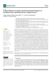 A Brief History of Colour, the Environmental Impact of Synthetic Dyes and Removal by Using Laccases