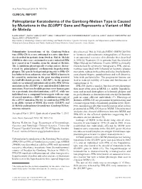 Palmoplantar Keratoderma of the Gamborg-Nielsen Type Is Caused by Mutations in the SLURP1 Gene and Represents a Variant of Mal De Meleda