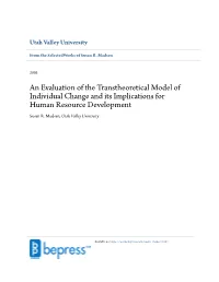 An Evaluation of the Transtheoretical Model of Individual Change and Its Implications for Human Resource Development Susan R