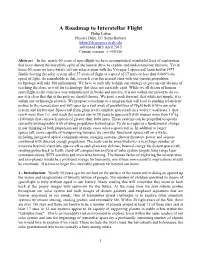 A Roadmap to Interstellar Flight Philip Lubin Physics Dept, UC Santa Barbara Lubin@Deepspace.Ucsb.Edu Submitted JBIS April 2015 Current Version –V (4/6/16)