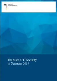 The State of IT Security in Germany 2015 the STATE of IT SECURITY in GERMANY 2015 | CONTENT the STATE of IT SECURITY in GERMANY 2015 | CONTENT