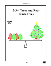 2-3-4 Trees and Red- Black Trees