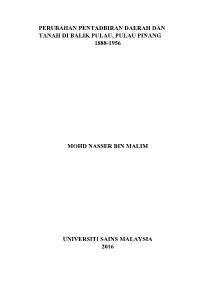 Perubahan Pentadbiran Daerah Dan Tanah Di Balik Pulau, Pulau Pinang 1888-1956