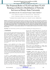 The Proposed Roles of VLAN and Inter-VLAN Routing in Effective Distribution of Network Services in Ebonyi State University