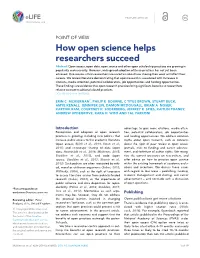 How Open Science Helps Researchers Succeed Abstract Open Access, Open Data, Open Source and Other Open Scholarship Practices Are Growing in Popularity and Necessity