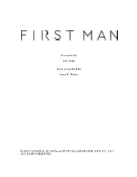 Screenplay by Josh Singer Based on the Book by James R. Hansen