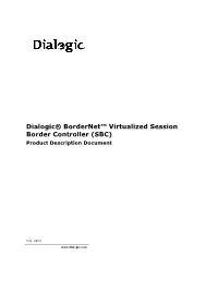 Dialogic® Bordernet™ Virtualized Session Border Controller (SBC) Product Description Document