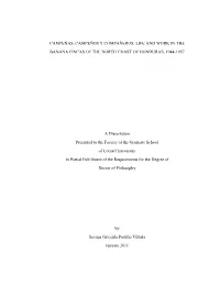 LIFE and WORK in the BANANA FINCAS of the NORTH COAST of HONDURAS, 1944-1957 a Dissertation