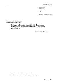 Sixth Periodic Report Submitted by Bosnia and Herzegovina Under Article 18 of the Convention, Due in 2017*
