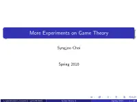 More Experiments on Game Theory