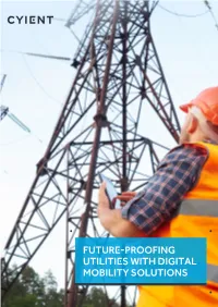 Future-Proofing Utilities with Digital Mobility Solutions CONTENTS